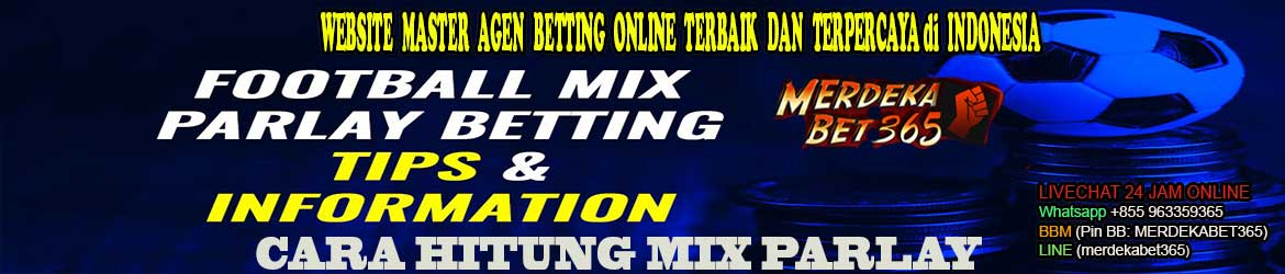 Cara Hitung Mix Parlay | Rumus Menghitung Mix Parlay Bola