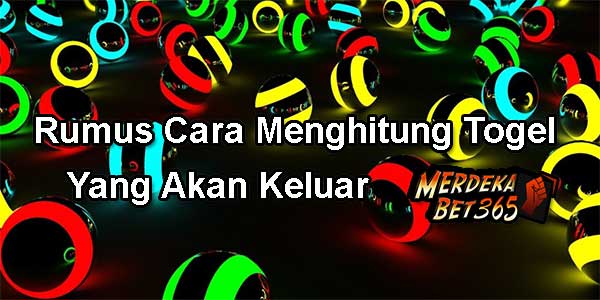 Rumus Cara Menghitung Togel Yang Akan Keluar